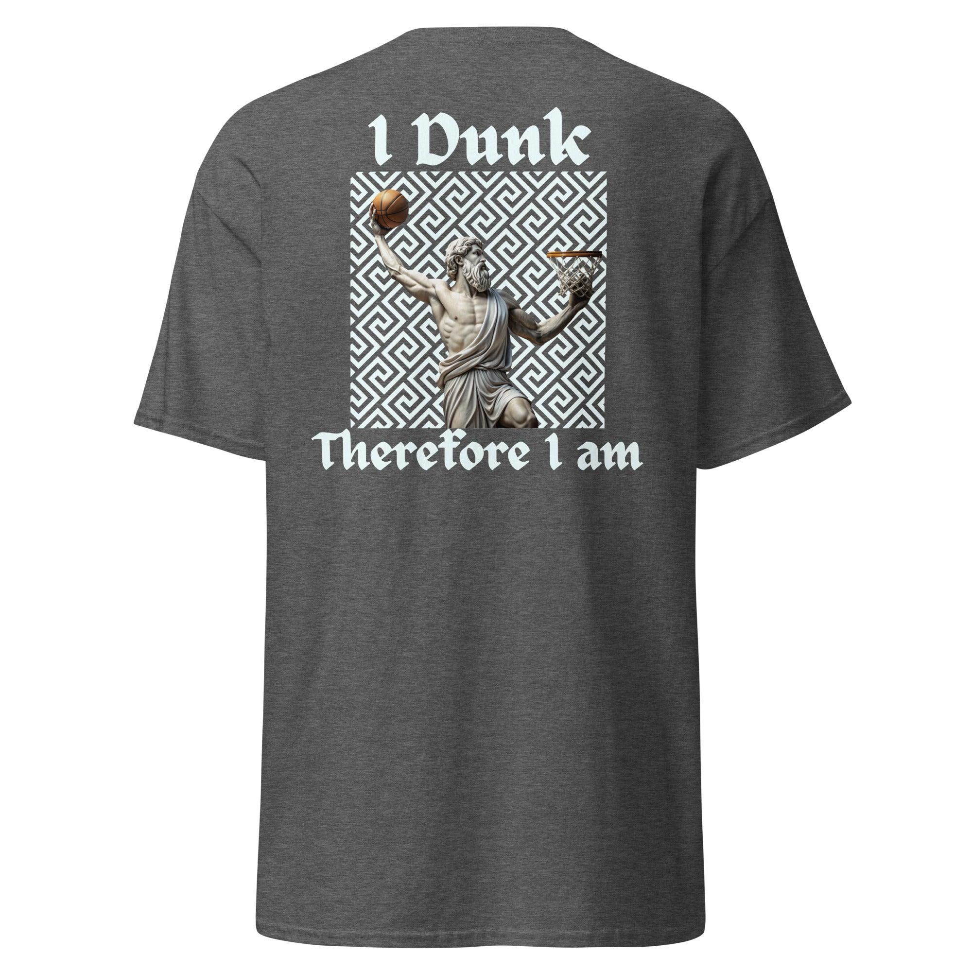 I Dunk Therefore i Am classic tee W/Embroidered Logo - Court Classics