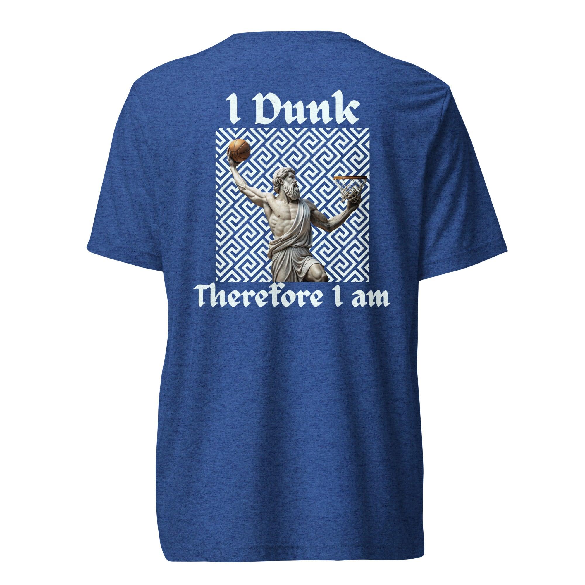 I Dunk Therefore I Am Premium Sports Tee w/ Embroidered Logo - Court Classics